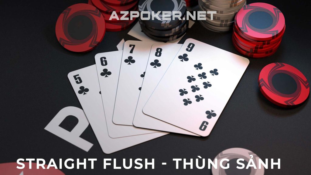 Poker Straight Flush là gì, Straight Flush, Thùng sảnh, poker thùng sảnh, poker vừa thùng vừa sảnh
